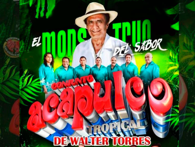 Acapulco Tropical de Walter Torres contrataciones e informes en StarMedios.com