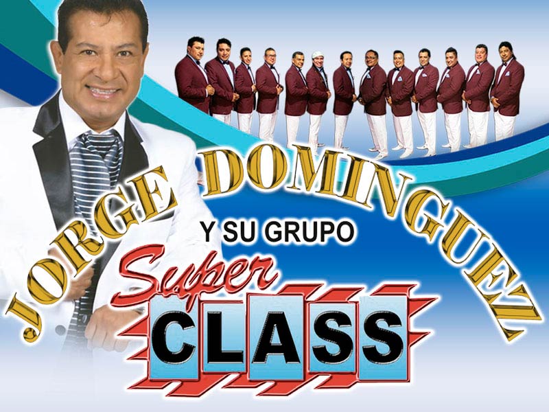 Jorge Dominguez y grupo super class