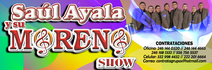 Saúl Ayala y su Moreno Show contrataciones