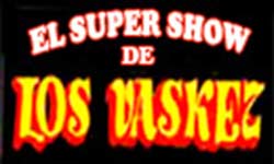 Super Show de los vazquez Contrataciones cuanto cobra telefonos e informes
